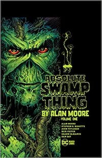 Absolute Swamp Thing Volume 1 Absolute Swamp Thing Volume 1