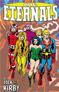 The Eternals by Jack Kirby Monster-Size The Eternals by Jack Kirby Monster-Size