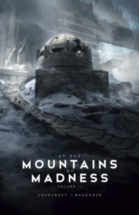 At the Mountains of Madness T02 At the Mountains of Madness T02